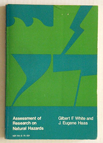 Assessment of Research on Natural Hazards (9780262080835) by White, Gilbert Fowler; Haas, J. Eugene