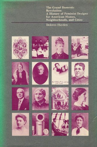 9780262081085: Grand Domestic Revolution: History of Feminist Designs for American Homes, Neighbourhoods and Cities