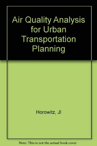9780262081160: Air Quality Analysis for Urban Transportation Planning (MIT Press Series in Transportation Studies, Vol. 7)