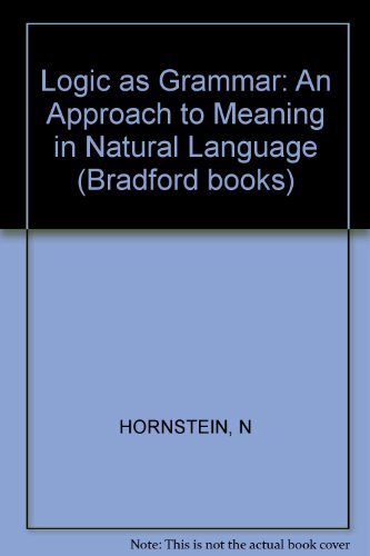 Imagen de archivo de Logic As Grammar : An Approach to Meaning in Natural Language a la venta por Better World Books