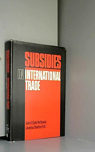 Beispielbild fr Subsidies in International Trade zum Verkauf von Better World Books