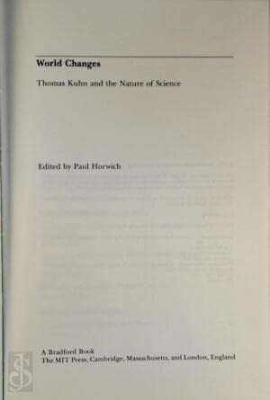 Stock image for World Changes : Thomas Kuhn and the Nature of Science for sale by Better World Books