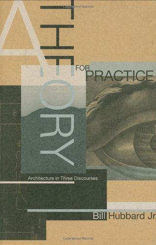 9780262082358: A Theory for Practice: Architecture in Three Discourses