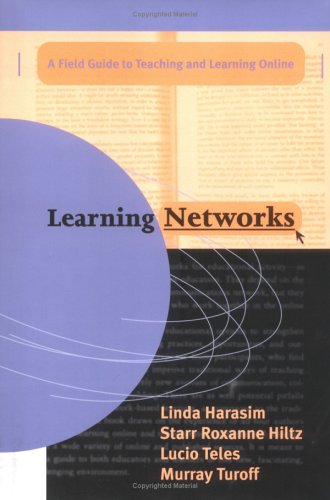 9780262082365: Learning Networks: A Field Guide to Teaching and Learning On-Line