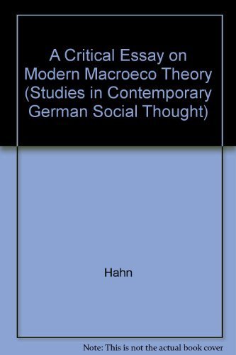 A Critical Essay on Modern Macroeconomic Theory (Studies in Contemporary German Social Thought) (9780262082419) by Hahn, Frank; Solow, Robert