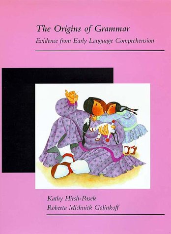 Beispielbild fr The Origins of Grammar : Evidence from Early Language Comprehension zum Verkauf von Better World Books: West