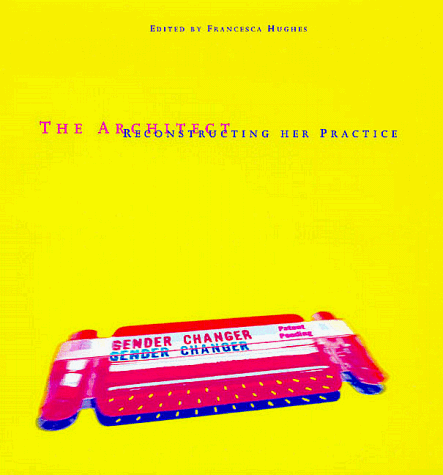 9780262082457: The Architect: Reconstructing Her Practice