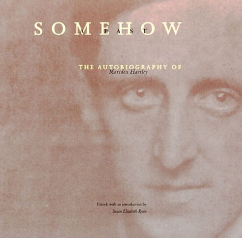 9780262082518: Somehow a Past: The Autobiography of Marsden Hartley