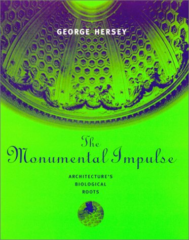 9780262082747: The Monumental Impulse: Architecture's Biological Roots