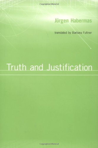 Truth and Justification (Studies in Contemporary German Social Thought)