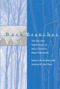 9780262083256: Bare Branches: The Security Implications of Asia's Surplus Male Population (Belfer Center Studies in International Security)