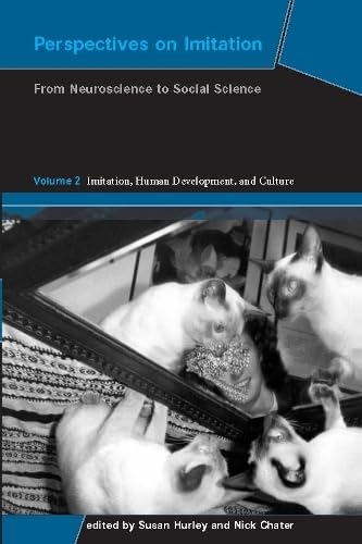 Stock image for Perspectives on Imitation: From Neuroscience to Social Science - Volume 2: Imitation, Human Development, and Culture (A Bradford Book) for sale by Iridium_Books