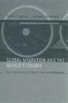 Beispielbild fr Global Migration and the World Economy : Two Centuries of Policy and Performance zum Verkauf von Better World Books