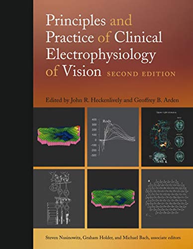 9780262083461: Principles and Practice of Clinical Electrophysiology of Vision, second edition (A Bradford Book)