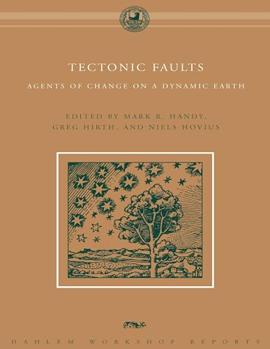 Stock image for Tectonic Faults: Agents of Change on a Dynamic Earth (Dahlem Workshop Reports) for sale by Bellwetherbooks