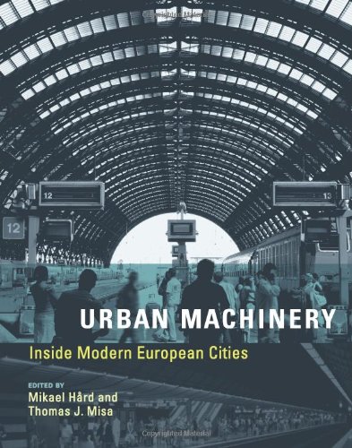 Stock image for Urban Machinery: Inside Modern European Cities for sale by ThriftBooks-Atlanta