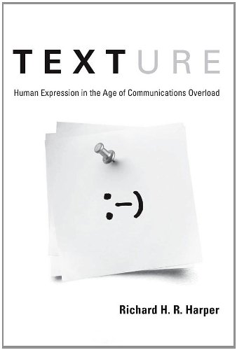 Stock image for Texture : Human Expression in the Age of Communications Overload for sale by Better World Books