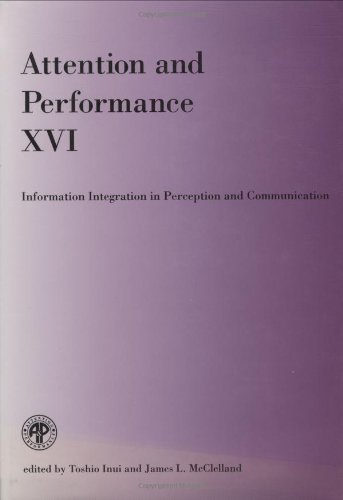 Stock image for Attention and Performance Vol. XVI : Information Integration in Perception and Communication for sale by Better World Books