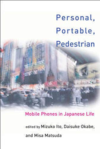 Beispielbild fr Personal, Portable, Pedestrian  " Mobile Phones in Japanese Life zum Verkauf von WorldofBooks