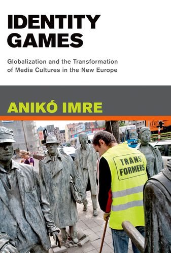 Stock image for Identity Games: Globalization and the Transformation of Media Cultures in the New Europe (MIT Press) for sale by Goldbridge Trading