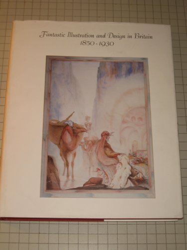 9780262100212: Fantastic Illustration And Design In Britain 1850-1930