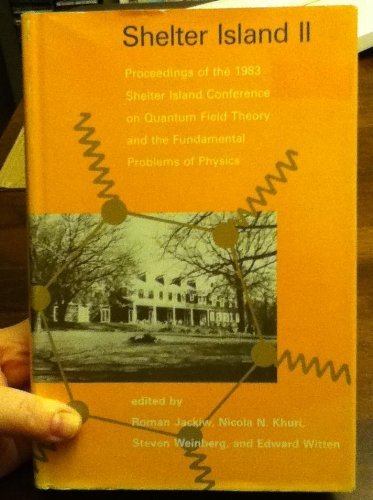 Stock image for Shelter Island II: Proceedings of the 1983 Shelter Island Conference on Quantum Field Theory and the Fundamental Problems of Physics for sale by HPB-Red