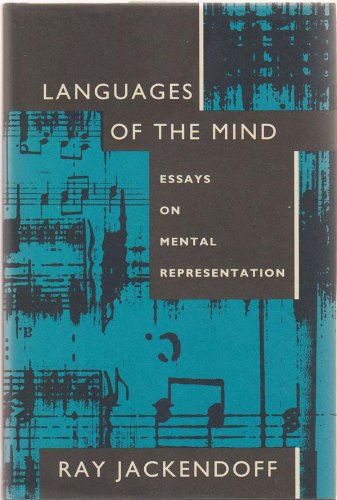 Languages of the Mind: Essays on Mental Representation (Bradford Books) - Ray Jackendoff