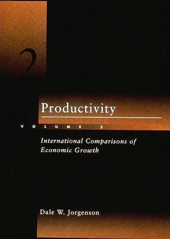 Productivity, Volume 2: International Comparisons of Economic Growth - Jorgenson, Dale W.