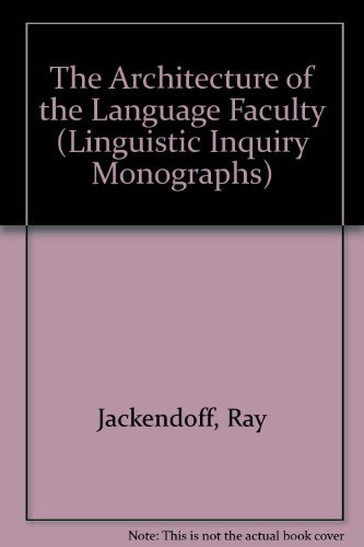 Imagen de archivo de The Architecture of the Language Faculty [Linguistic Inquiry Monograph Twenty-Eight] a la venta por Windows Booksellers