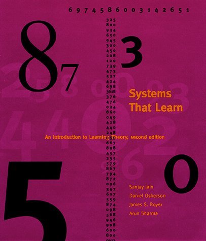 Systems That Learn - 2nd Edition: An Introduction to Learning Theory (Learning, Development, and Conceptual Change) (9780262100779) by Osherson, Daniel N.; Royer, James S.; Sharma, Arun