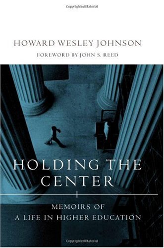 Beispielbild fr Holding the Center: Memoirs of a Life in Higher Education zum Verkauf von ThriftBooks-Atlanta