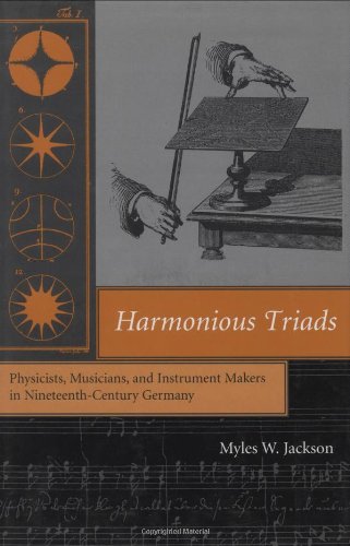 Harmonious triads: Physicists, musicians and instrument makers in nineteenth-century Germany