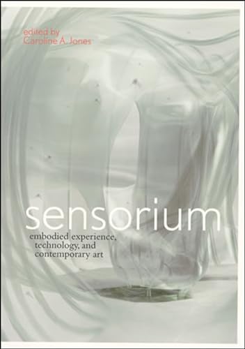 9780262101172: Sensorium: Embodied Experience, Technology, and Contemporary Art