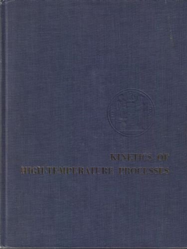 Imagen de archivo de Kinetics of High-Temperature Processes a la venta por Basement Seller 101