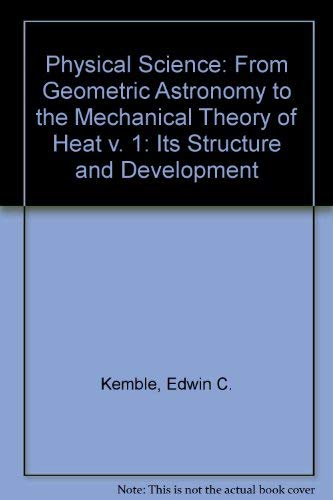 Beispielbild fr Physical Science: Its Structure and Development, from Geometric Astronomy to the Mechanical Theory of Heat zum Verkauf von Ammareal