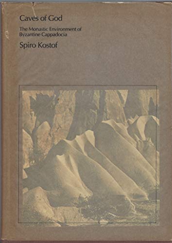 Imagen de archivo de Caves of God: The monastic environment of Byzantine Cappadocia a la venta por Magers and Quinn Booksellers