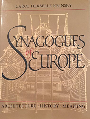 Stock image for Synagogues of Europe: Architecture, History, Meaning (Architectural History Foundation Book) for sale by Bulk Book Warehouse
