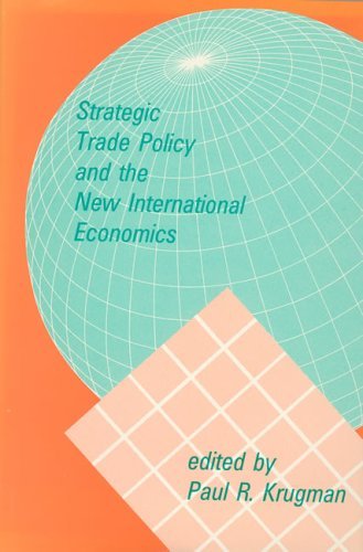Stock image for Strategic Trade Policy and the New International Economics (The MIT Press) for sale by SecondSale