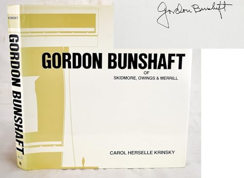 9780262111300: Gordon Bunshaft of Skidmore, Owings & Merrill (American Monograph S.)