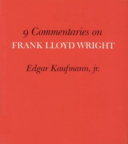 Stock image for Nine Commentaries on Frank Lloyd Wright (Architectural History Foundation Book) for sale by HPB-Diamond