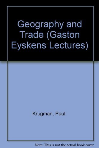 Beispielbild fr Geography and Trade (Gaston Eyskens Lecture Series) zum Verkauf von HPB-Red