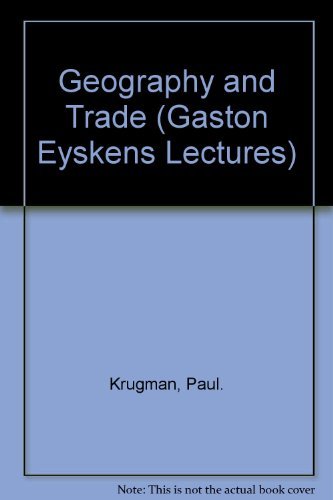 Imagen de archivo de Geography and Trade (Gaston Eyskens Lecture Series) a la venta por HPB-Red