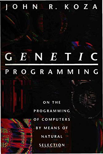 

Genetic Programming: On the Programming of Computers by Means of Natural Selection (Complex Adaptive Systems)