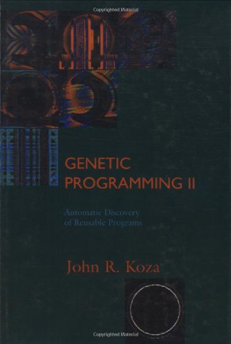 Genetic Programming II: Automatic Discovery of Reusable Programs (Complex Adaptive Systems)