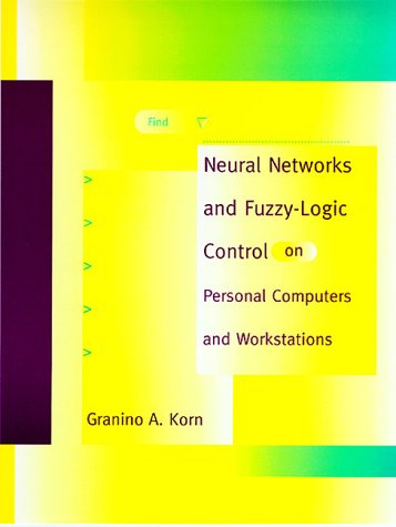 Stock image for Neural Networks and Fuzzy-Logic Control on Personal Computers and Workstations for sale by Bellwetherbooks