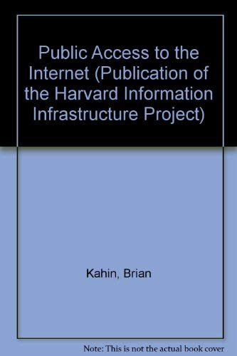 9780262112079: Public Access to the Internet (Publication of the Harvard Information Infrastructure Project)