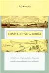 CONSTRUCTING A BRIDGE; AN EXPLORATION OF ENGINEERING CULTURE .