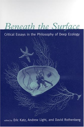 9780262112529: Beneath the Surface: Critical Essays in the Philosophy of Deep Ecology