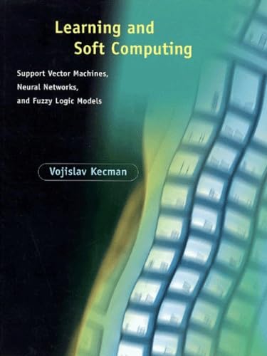 9780262112550: Learning and Soft Computing: Support Vector Machines, Neural Networks, and Fuzzy Logic Models (Complex Adaptive Systems)