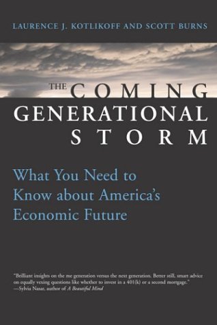 Imagen de archivo de The Coming Generational Storm: What You Need to Know about America's Economic Future a la venta por BookHolders